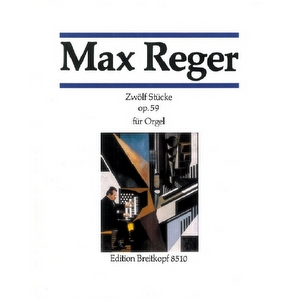 Max Reger - 12 Stücke opus 59