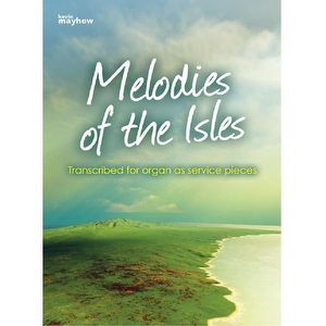 Melodies of the Isles - Kevin Mayhew