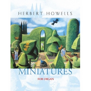 Miniatures for Organ - Herbert Howells