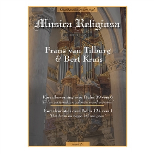 Musica Religiosa deel 2 - Frans van Tilburg en Bert Kruis