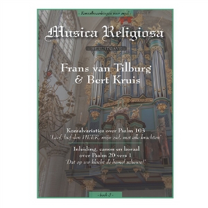 Musica Religiosa deel 3 - Frans van Tilburg en Bert Kruis