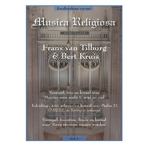 Musica Religiosa deel 4 - Frans van Tilburg en Bert Kruis