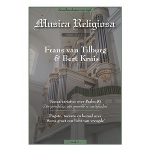 Musica Religiosa deel 7 - Frans van Tilburg en Bert Kruis