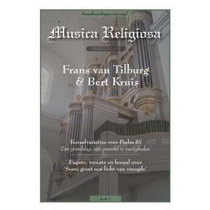 Musica Religiosa deel 7 - Frans van Tilburg en Bert Kruis