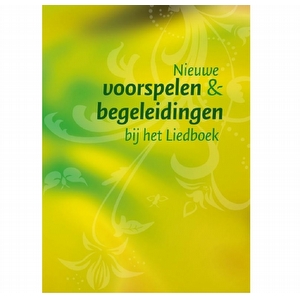 Nieuwe voorspelen & begeleidingen bij het Liedboek