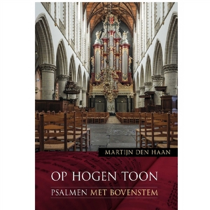 Op hogen toon, Psalmen met bovenstem - Martijn den Haan