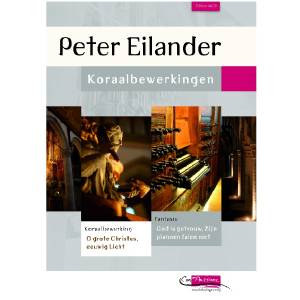Peter Eilander - 2 Koraalbewerkingen