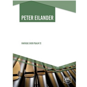 Peter Eilander - Fantasie over psalm 72