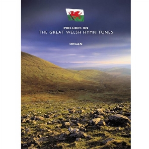 Preludes on the Great Welsh Hymn Tunes - Kevin Mayhew