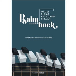 Psalmboek - Gerrit Koele voor orgel, piano, keyboard, gitaar