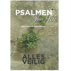 Psalmen voor nu, Alles veilig - muziekboek compleet