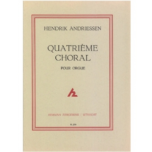Quatrieme Choral - Hendrik Andriessen