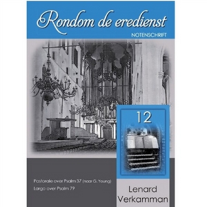 Rondom de eredienst 12 - Lenard Verkamman