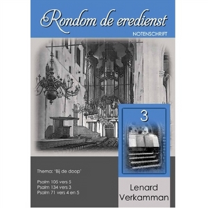 Rondom de eredienst 3 - Lenard Verkamman