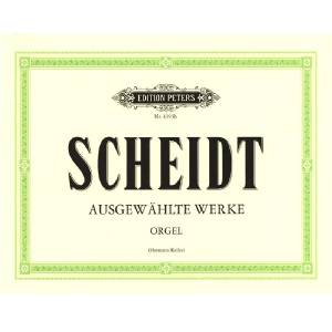 Samuel Scheidt - Ausgewählte Orgelwerke