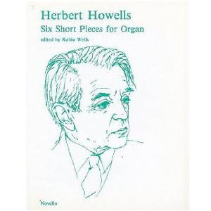 Six Short Pieces For Organ - Herbert Howells