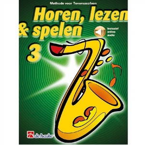 Tenorsaxofoon 3 - Horen, Lezen en Spelen
