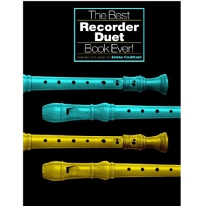 The Best Recorder Duet Book Ever! E. Coulthard