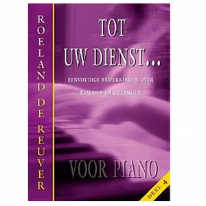 Tot uw dienst 4 - Roeland de Reuver