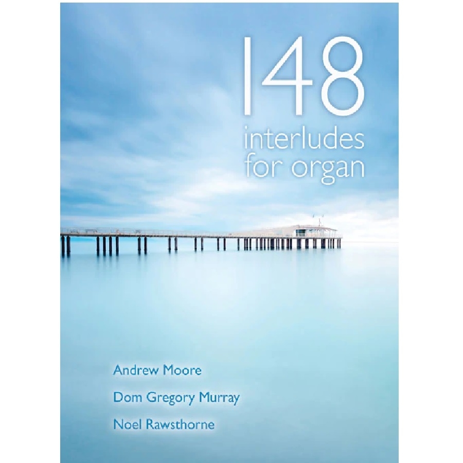 148 Interludes for Organ - Kevin Mayhew
