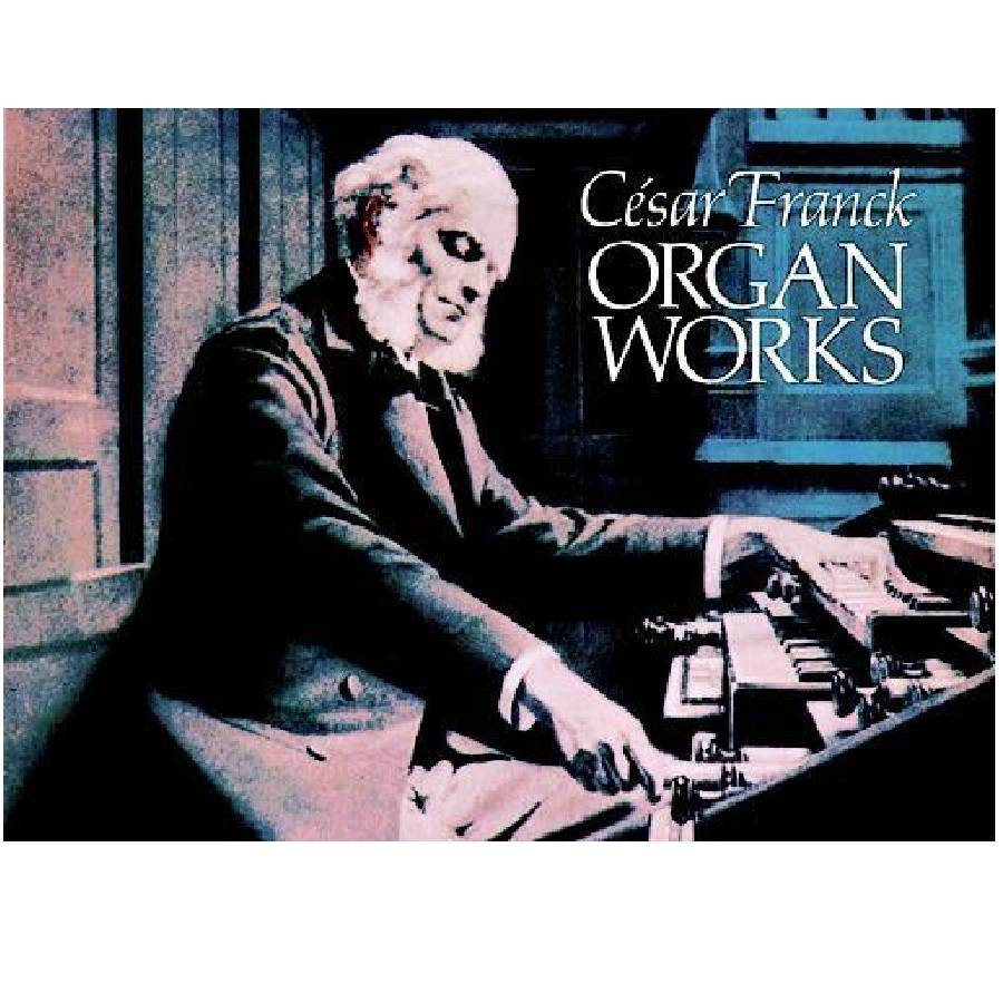 César Franck - Organ Works Dover Edition