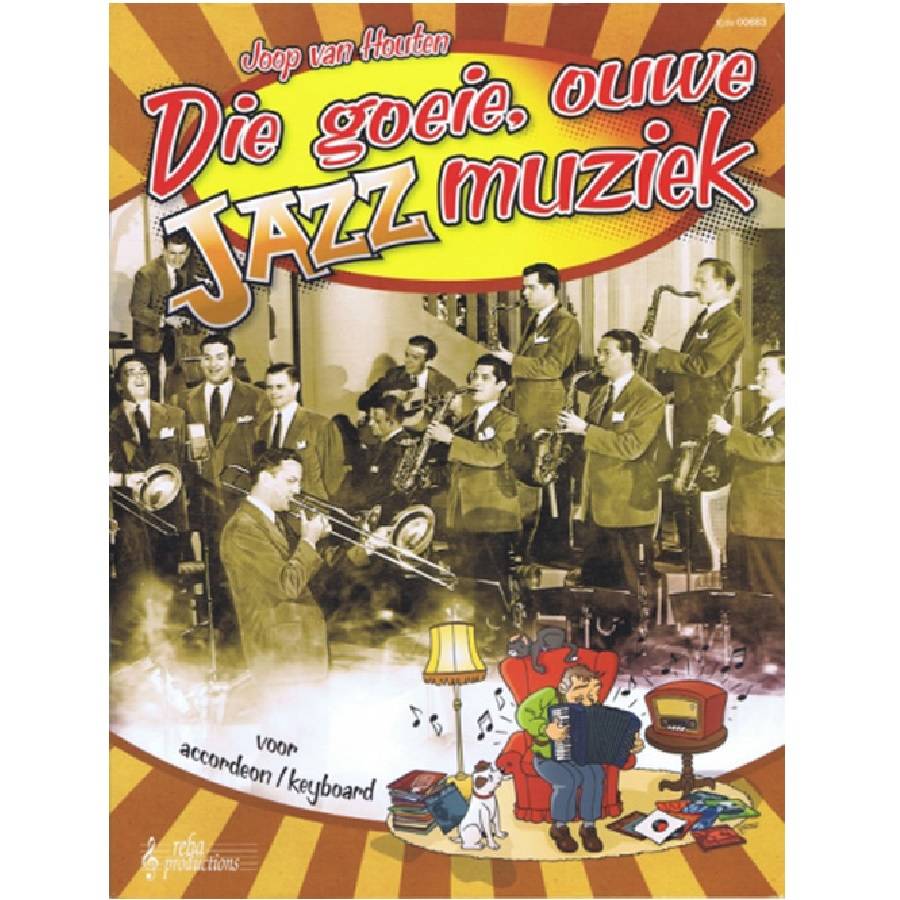 Die goeie, ouwe Jazz muziek - Joop van Houten