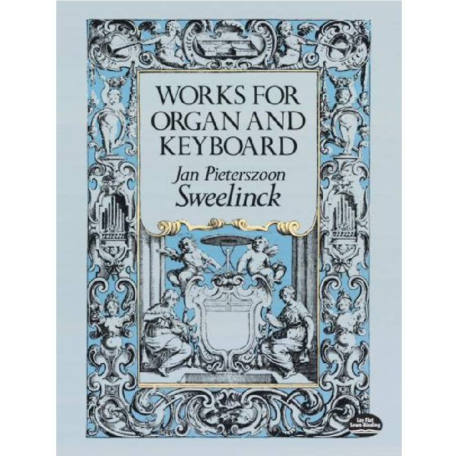 J. P. Sweelinck - Works For Organ & Keyboard - Edition Dover