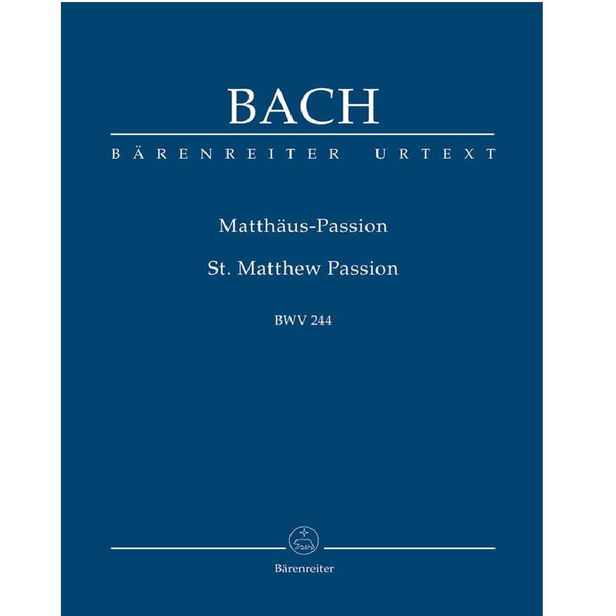 J. S. Bach - St. Matthew Passion BWV244 Bärenreiter