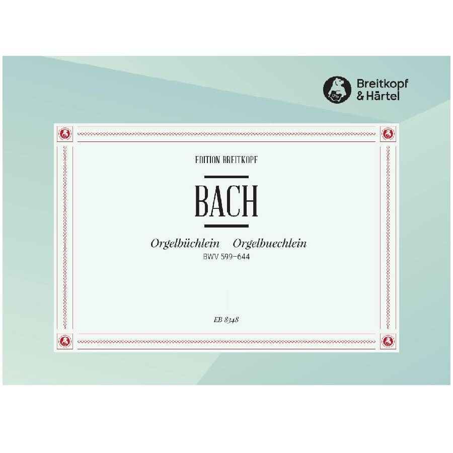 J. S. Bach - Orgelbüchlein Breitkopf 8348