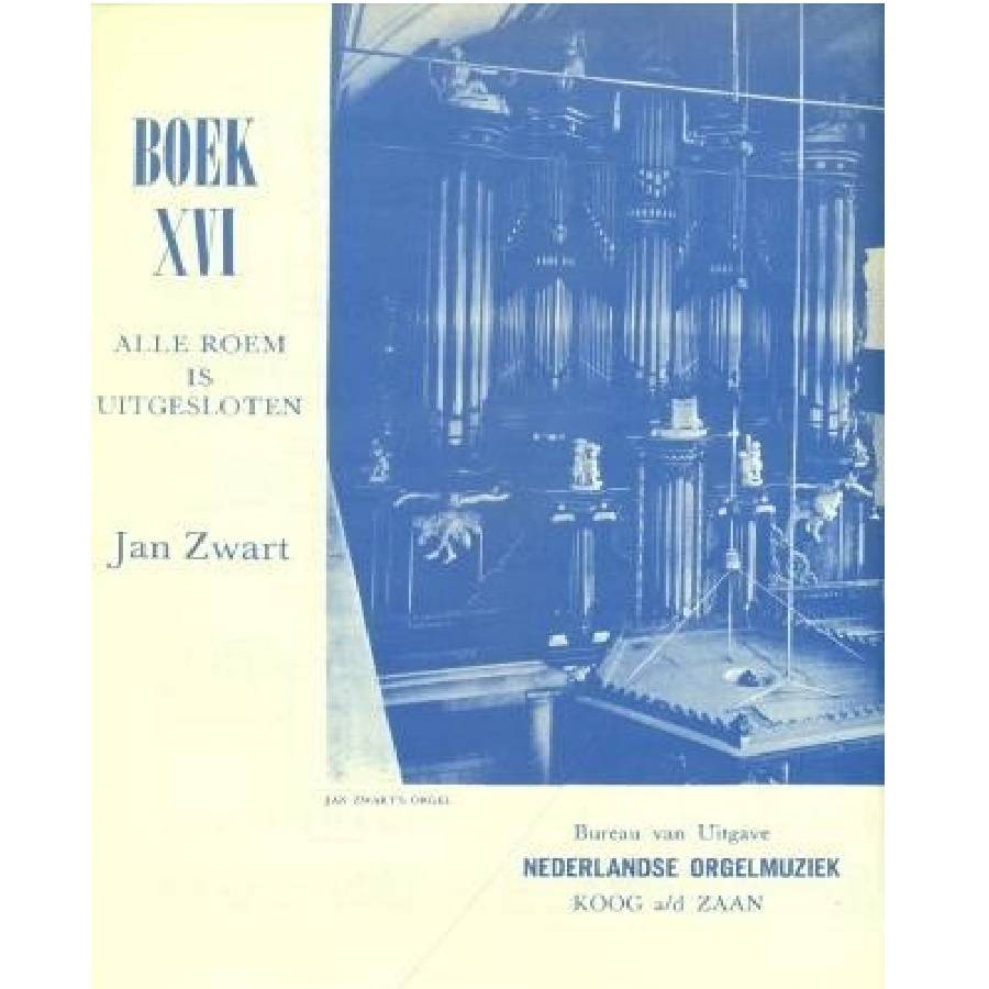 Jan Zwart - Boek 16 - Alle roem is uitgesloten