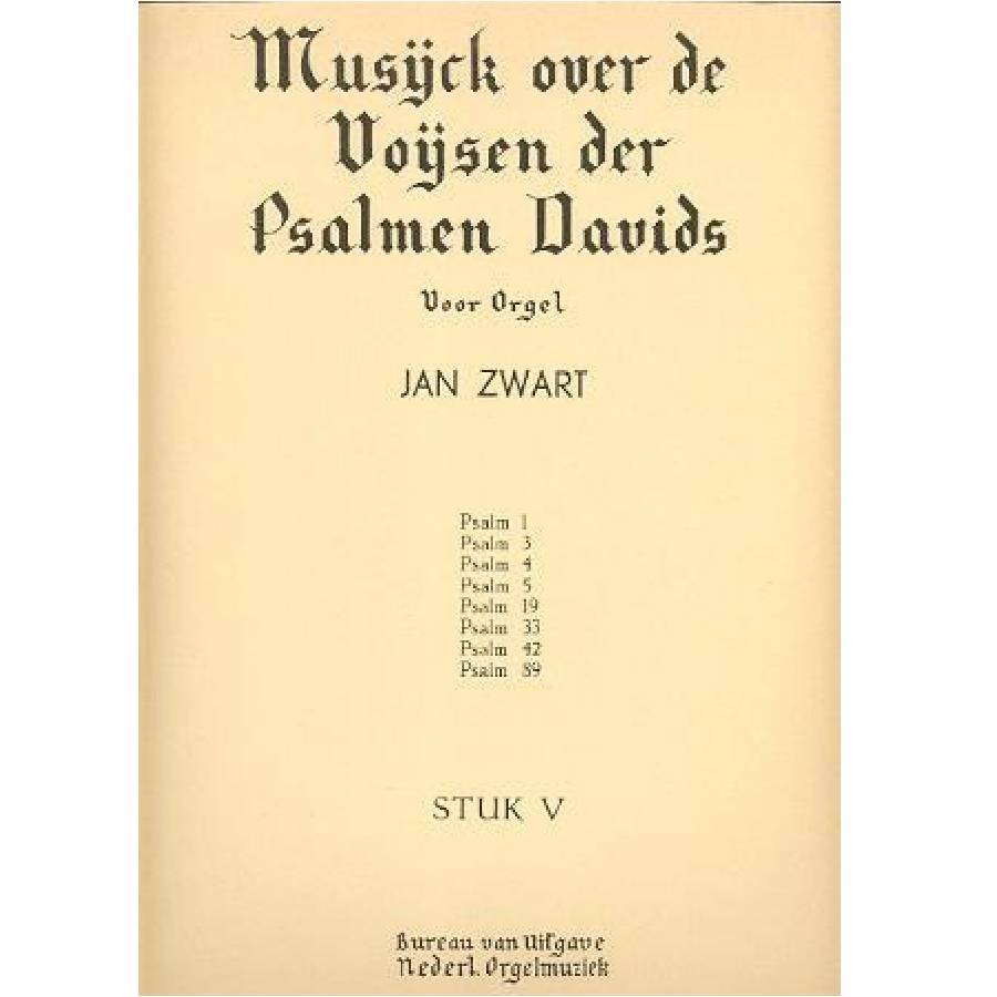 Jan Zwart - Stuk 5 - Psalm 1, 3, 4, 5, 19, 33, 42 en 89