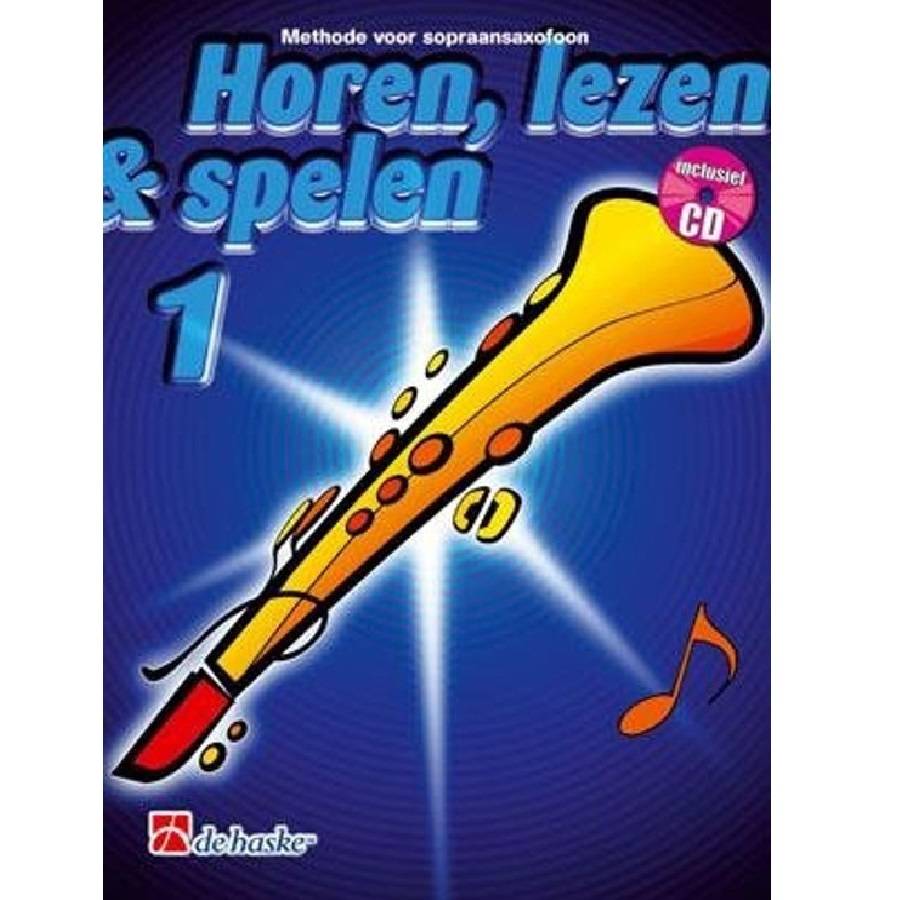 Sopraansaxofoon 1 - Horen, Lezen en Spelen