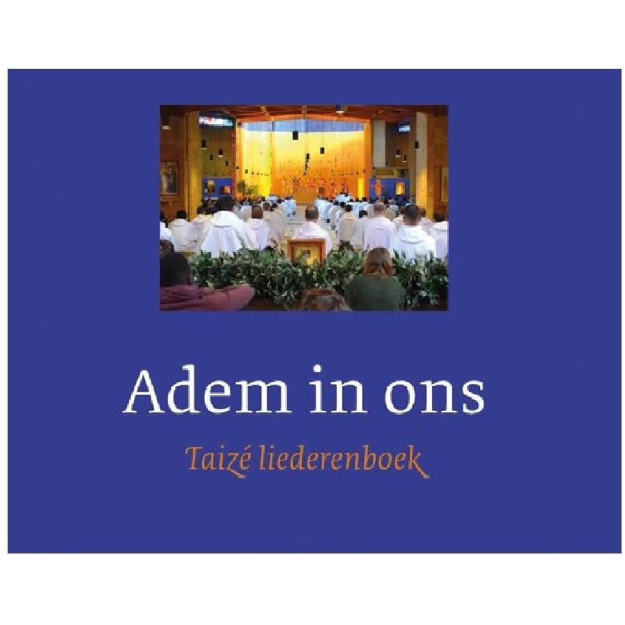 Adem in ons - Taizé liederenboek