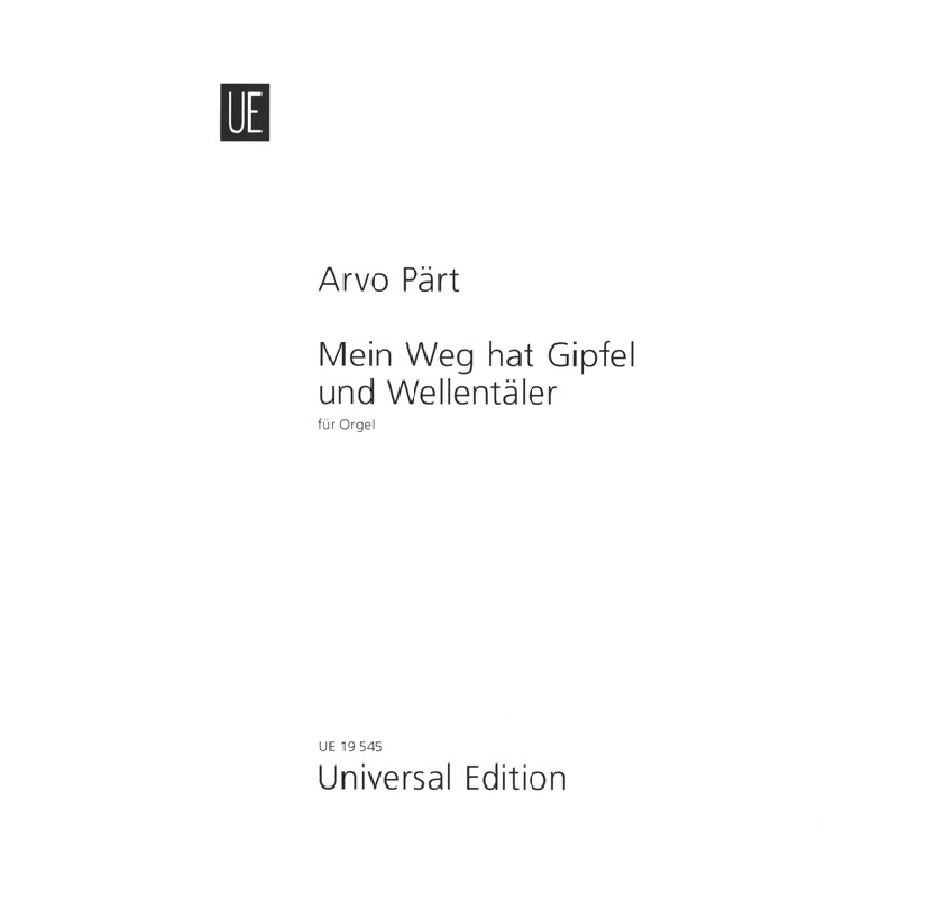 Arvo Pärt - Mein Weg hat Gipfel und Wellentäler UE19545