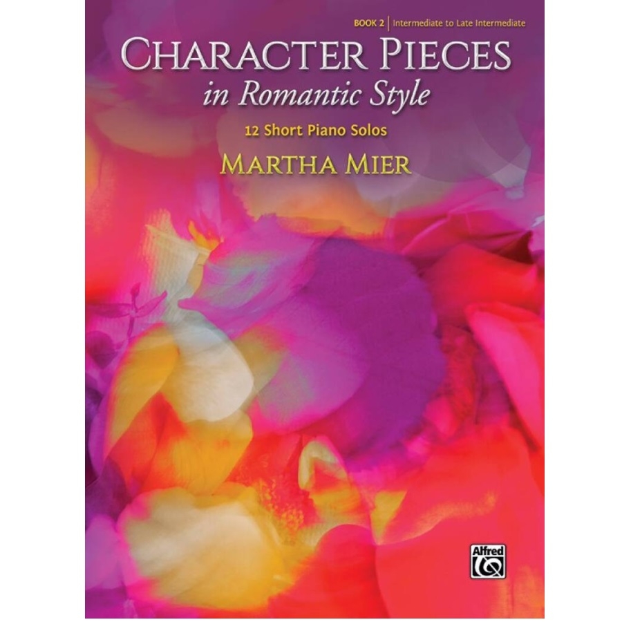 Character Pieces in Romantic Style, Book 2 - Martha Mier