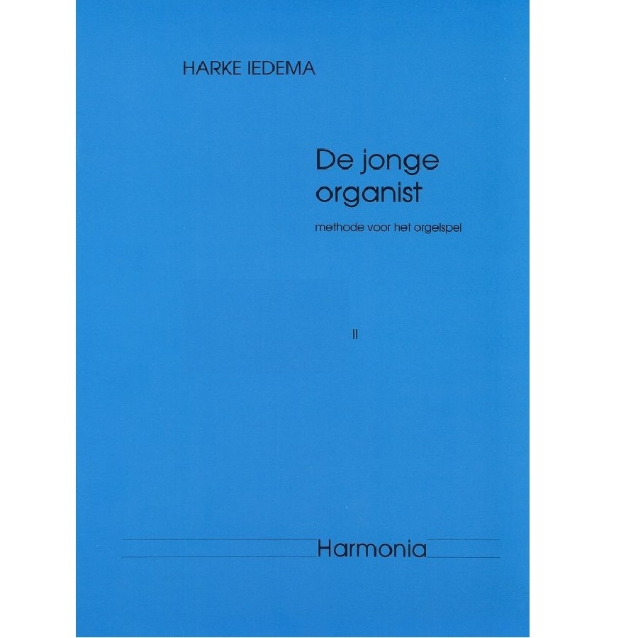 De jonge organist deel 2 - Harke Iedema