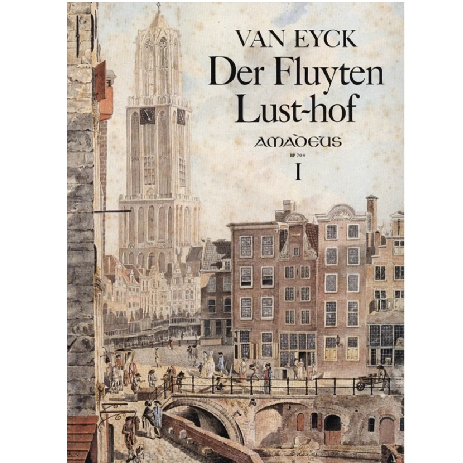 Der Fluyten Lust-hof - Band I - Jacob van Eyck