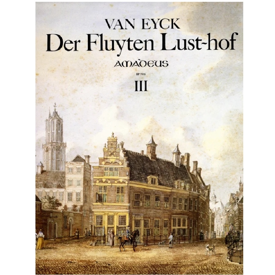 Der Fluyten Lust-hof - Band III - Jacob van Eyck