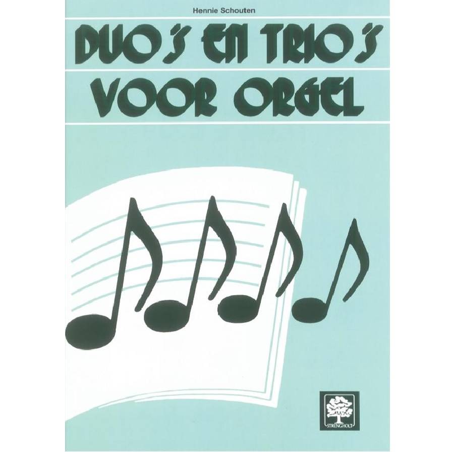 Duos En Trios voor orgel - Hennie Schouten