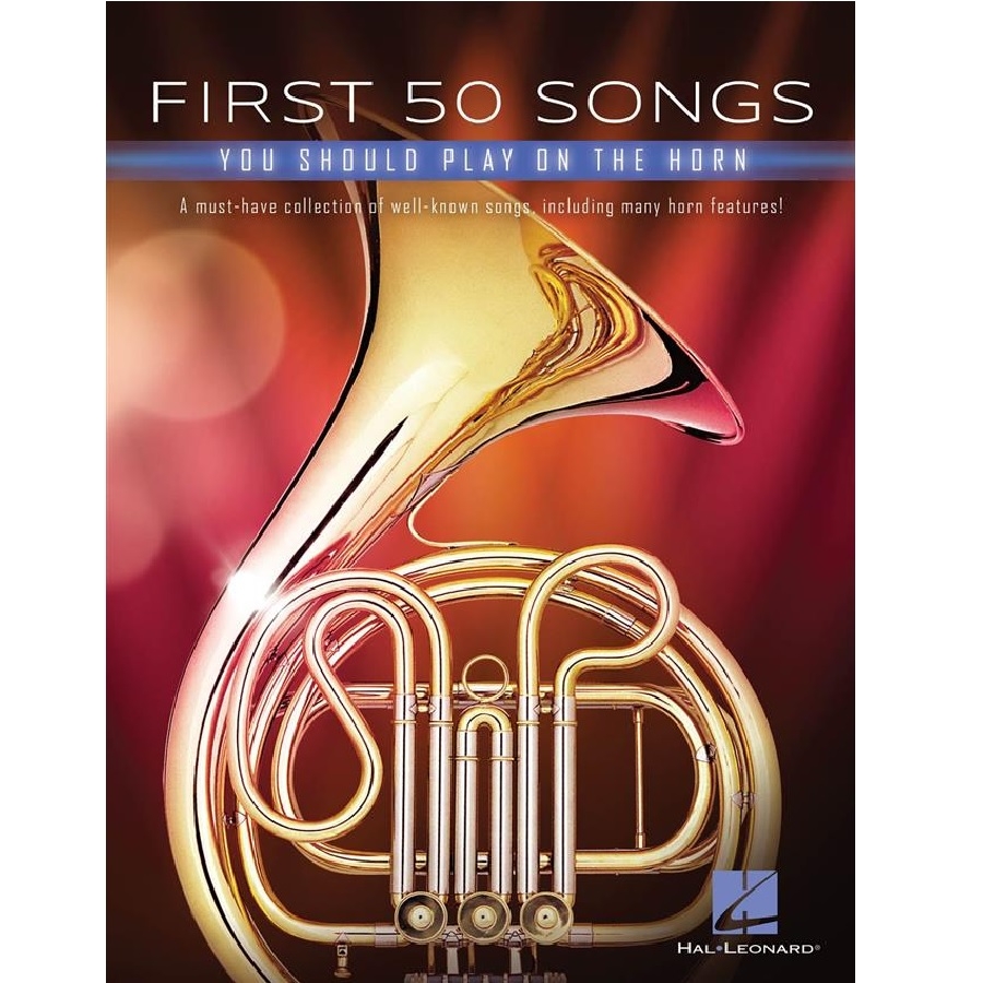 First 50 Songs You Should Play on the Horn / Hoorn