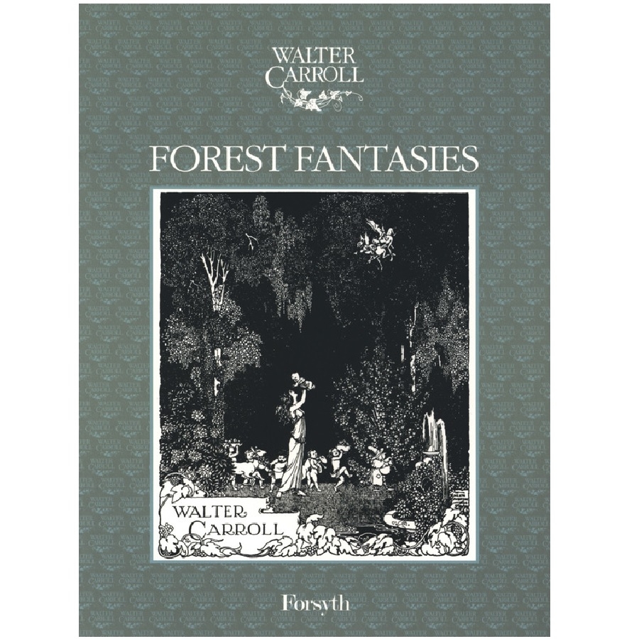 Forest Fantasies - Walter Carroll