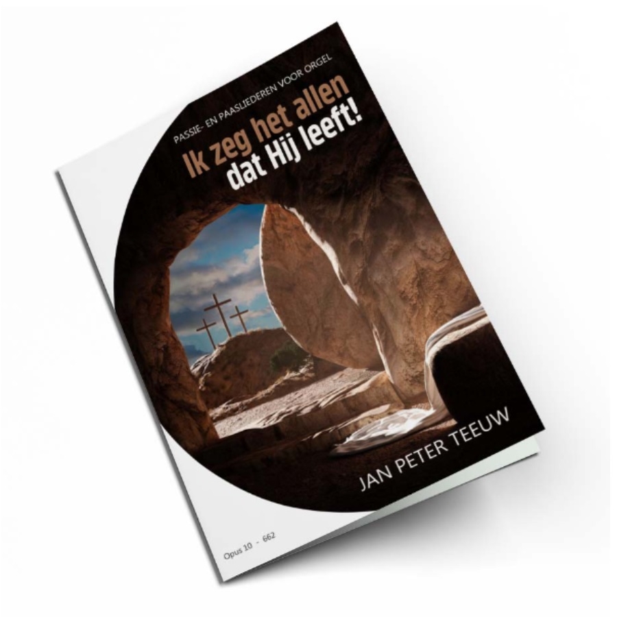 Ik zeg het allen dat Hij leeft - Jan Peter Teeuw