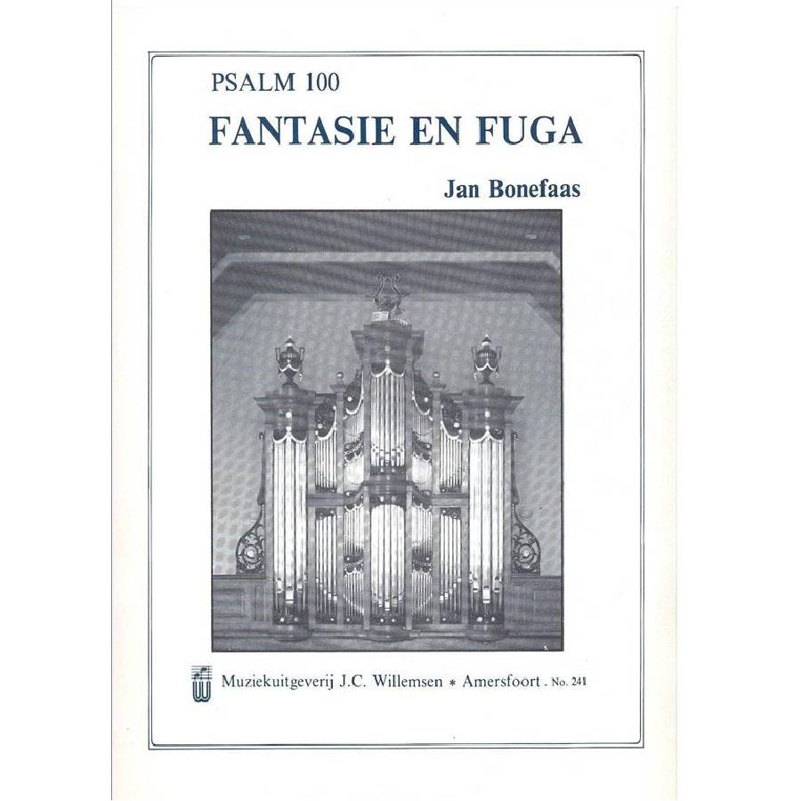 Jan Bonefaas - Fantasie en Fuga Psalm 100