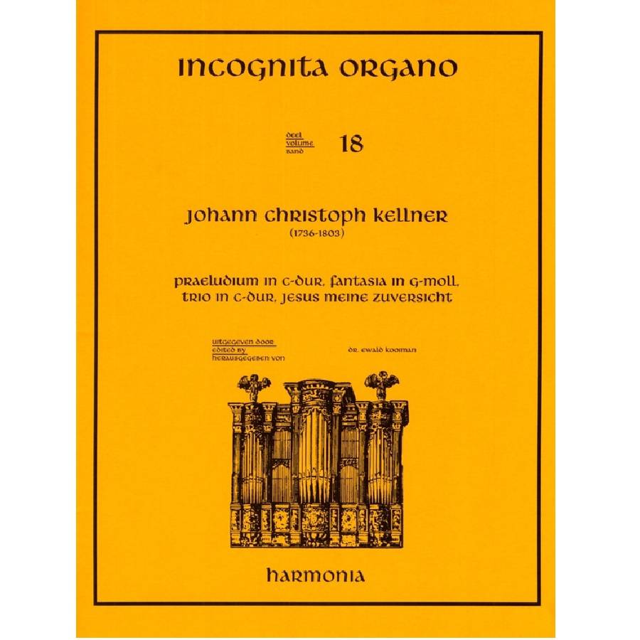 Johann Christoph Kellner - 18 Incognita Organo HU3345