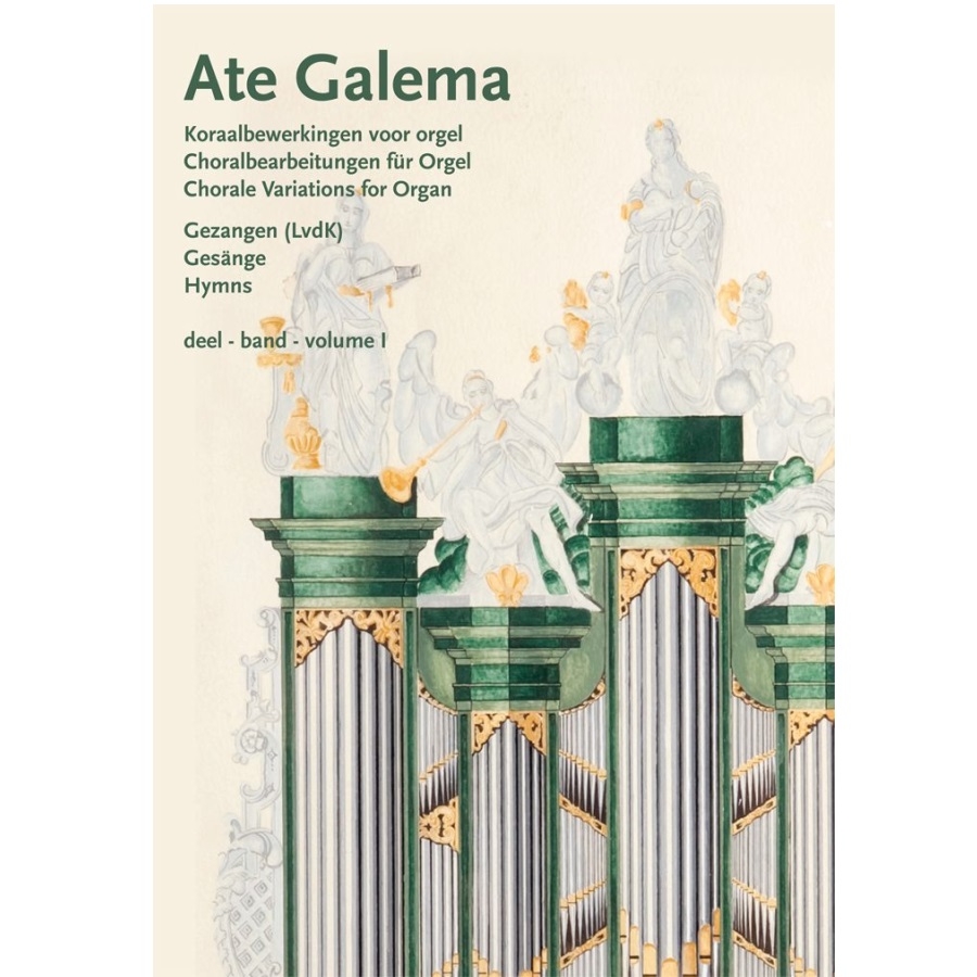 Koraalbewerkingen voor orgel deel 1 - Ate Galema