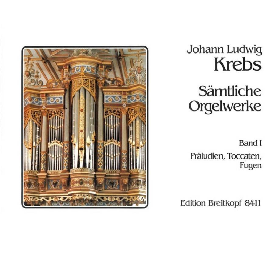 Krebs - Vol. 1: Preludes, Toccatas, Fugues