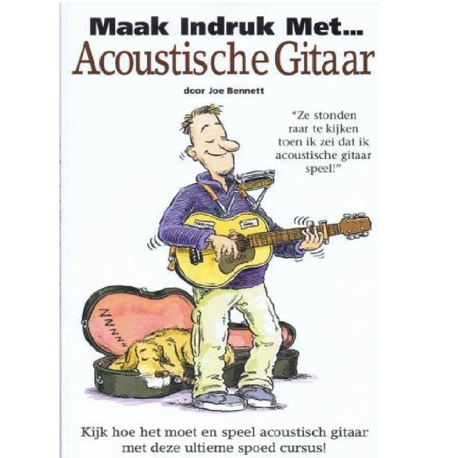 Maak indruk met Acoustic Gitaar - Joe Bennett