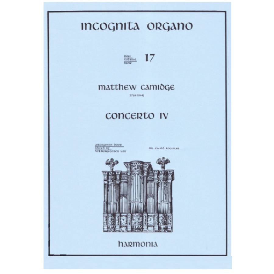 Matthew Camidge Concerto 4 - 17 Incognita Organo HU3344