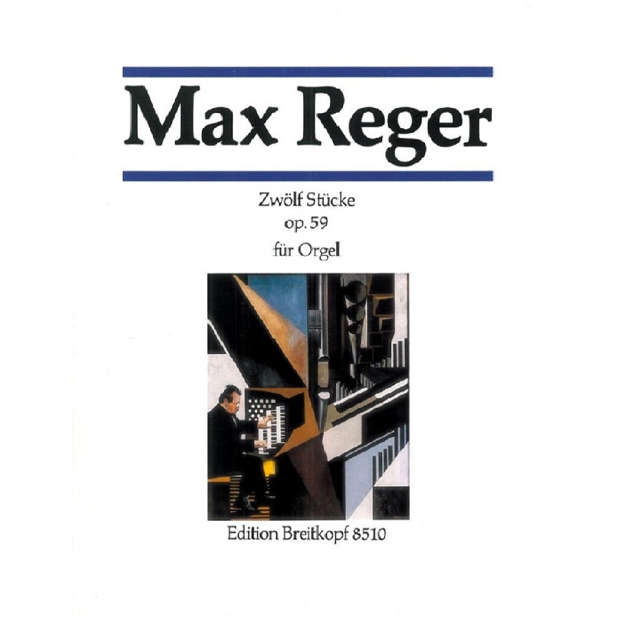 Max Reger - 12 Stücke opus 59