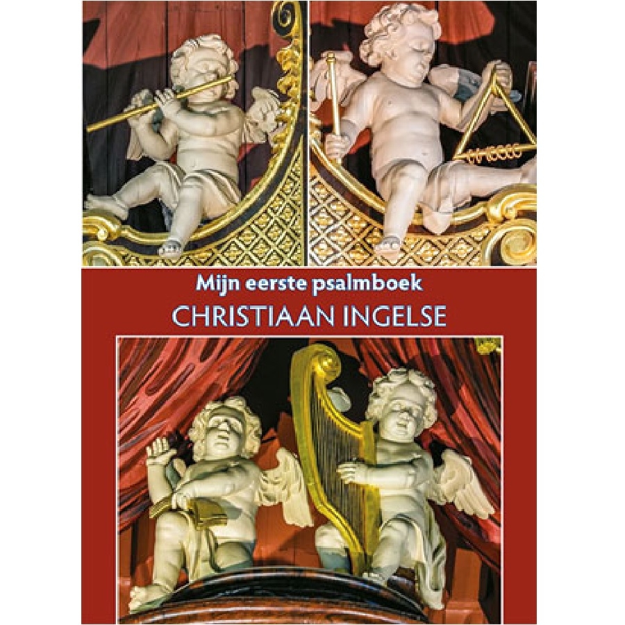 Mijn eerste Psalmboek - Christiaan Ingelse